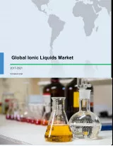 Global Ionic Liquids Market 2017-2021